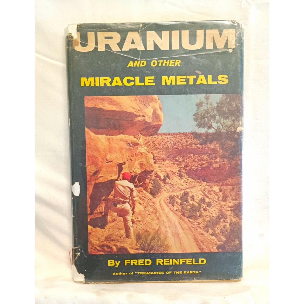 Uranium and Other Miracle Metals Fred Reinfeld 1955 1st Edition Hardcover